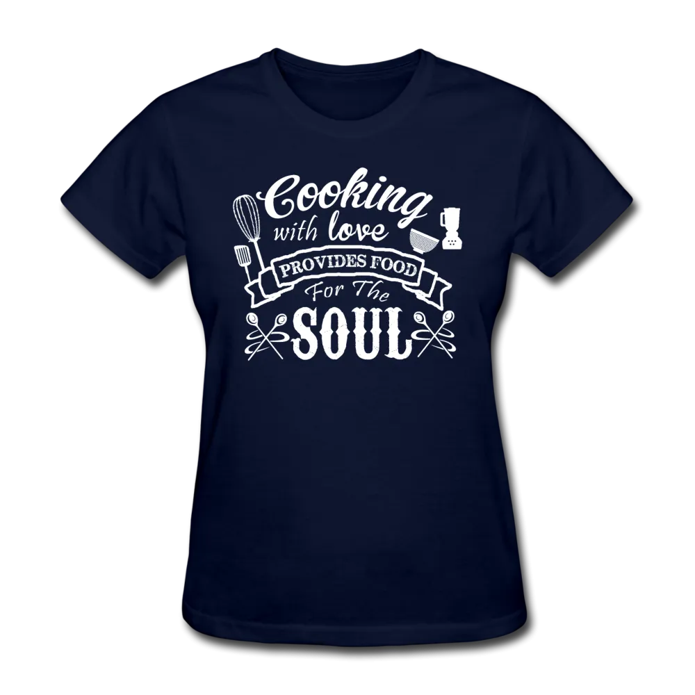 Cooking With Love Provides Food For The Soul Women's T-Shirt