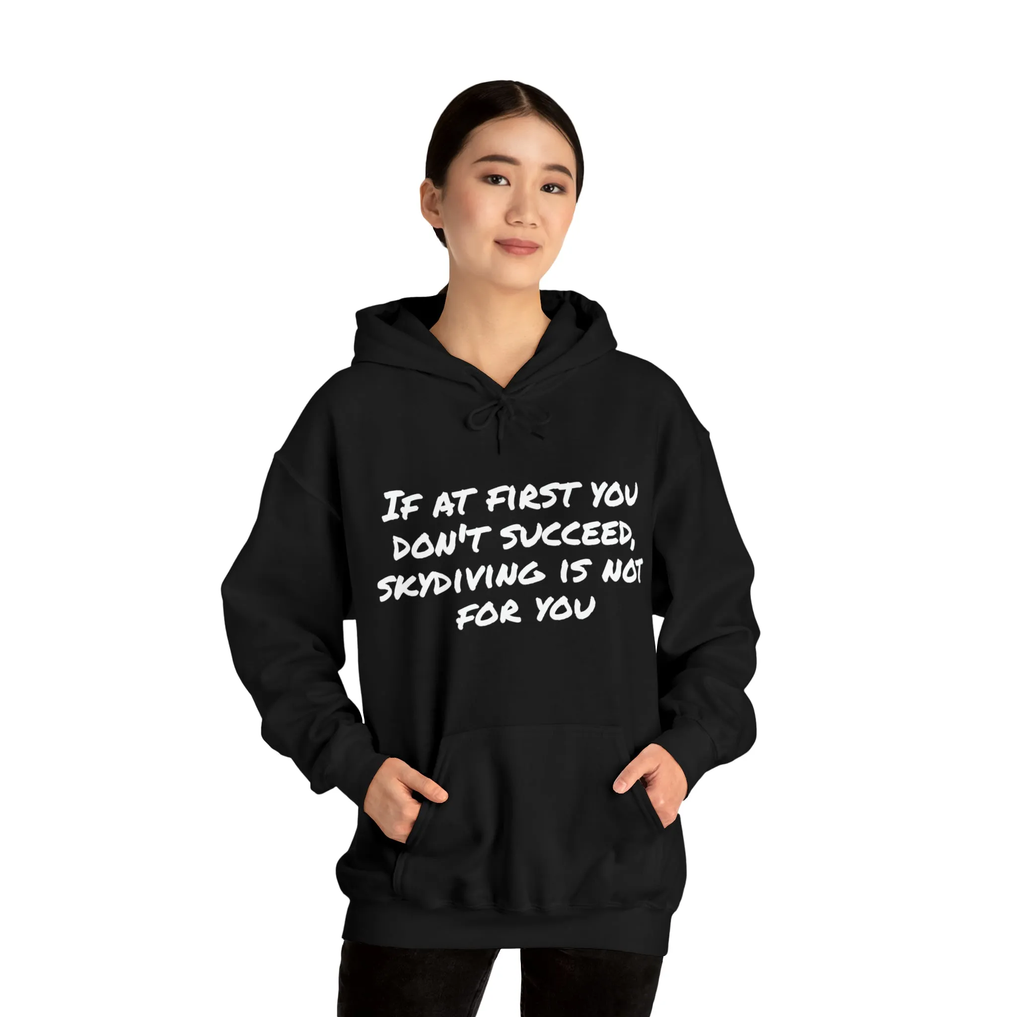 Hoodie | If At First You Don't Succeed |