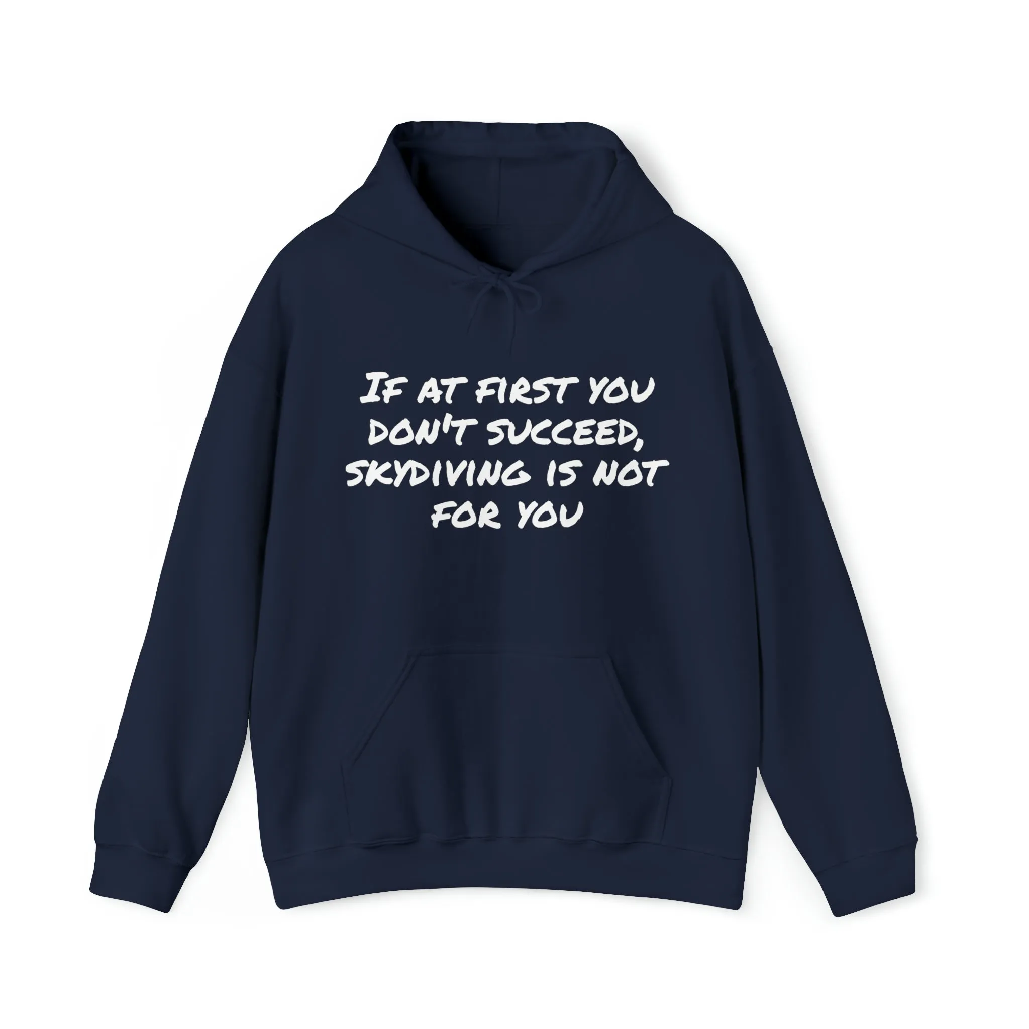 Hoodie | If At First You Don't Succeed |