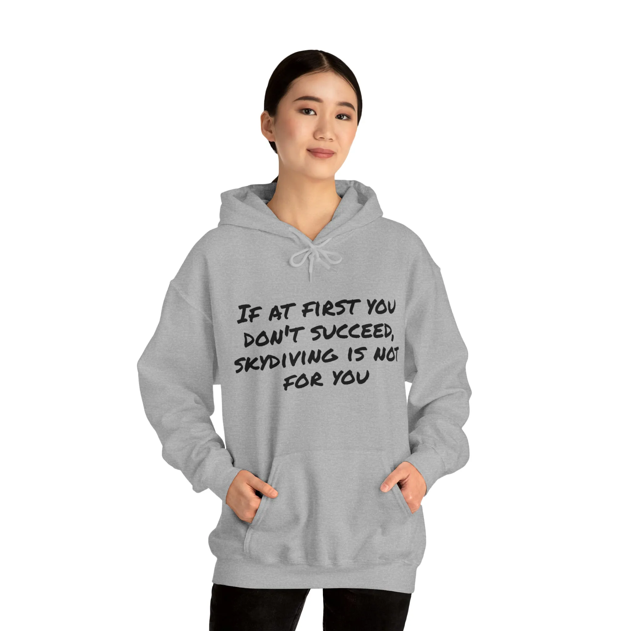 Hoodie | If At First You Don't Succeed |