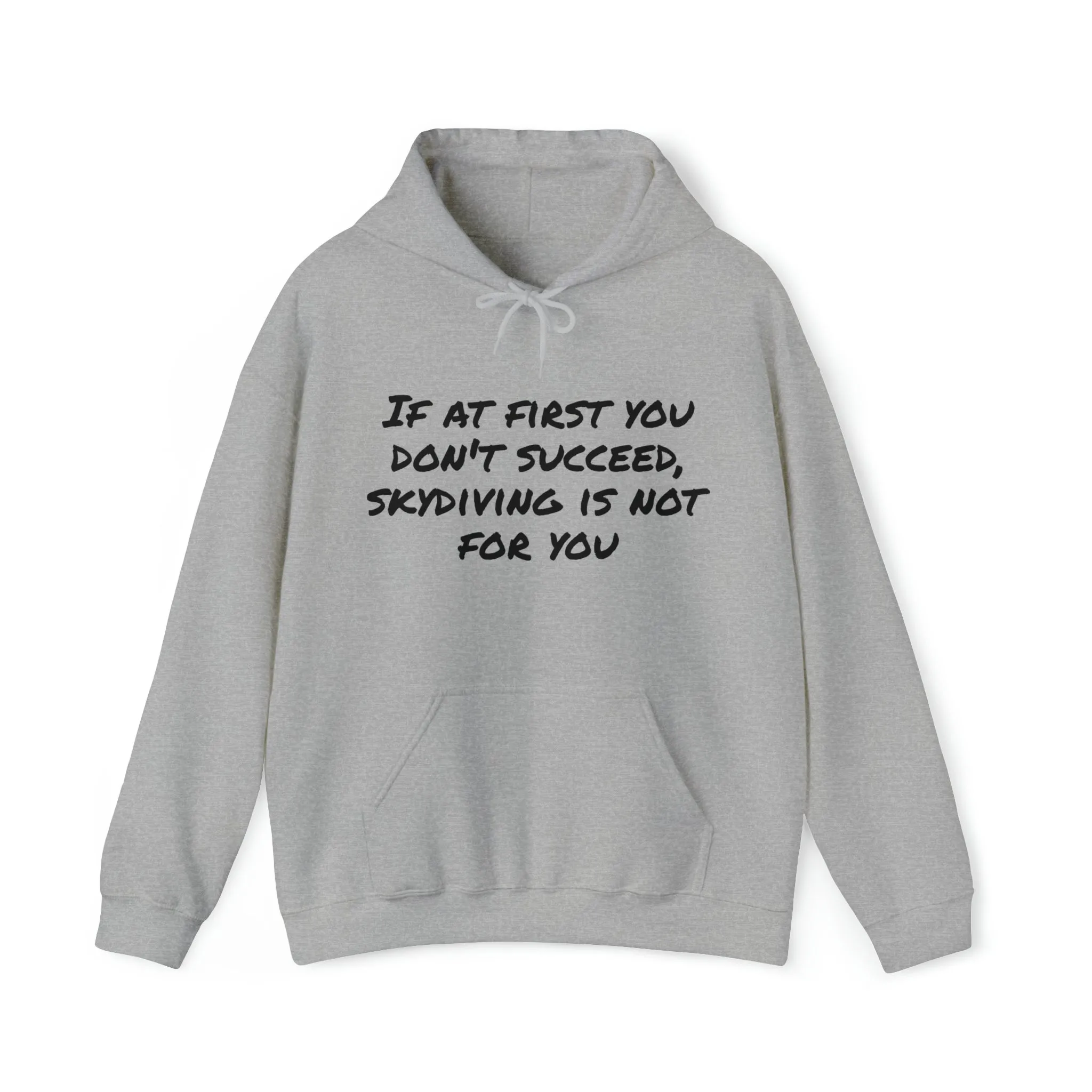 Hoodie | If At First You Don't Succeed |