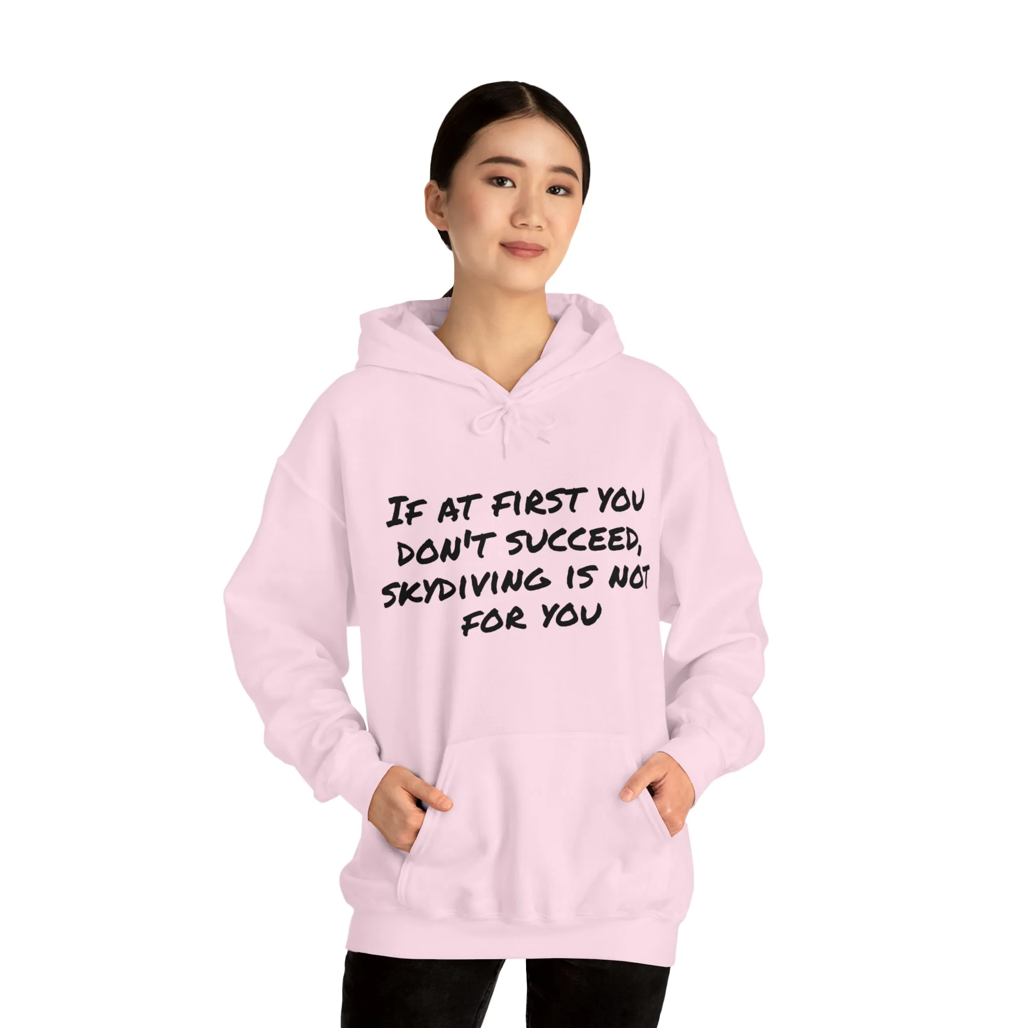 Hoodie | If At First You Don't Succeed |