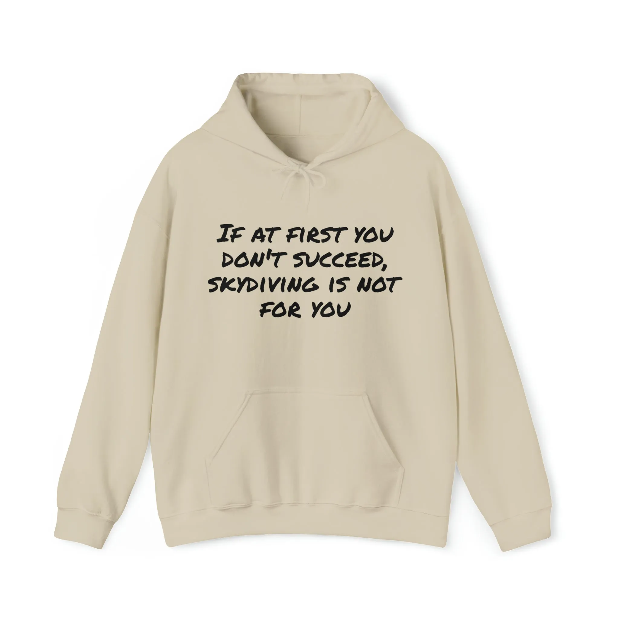 Hoodie | If At First You Don't Succeed |