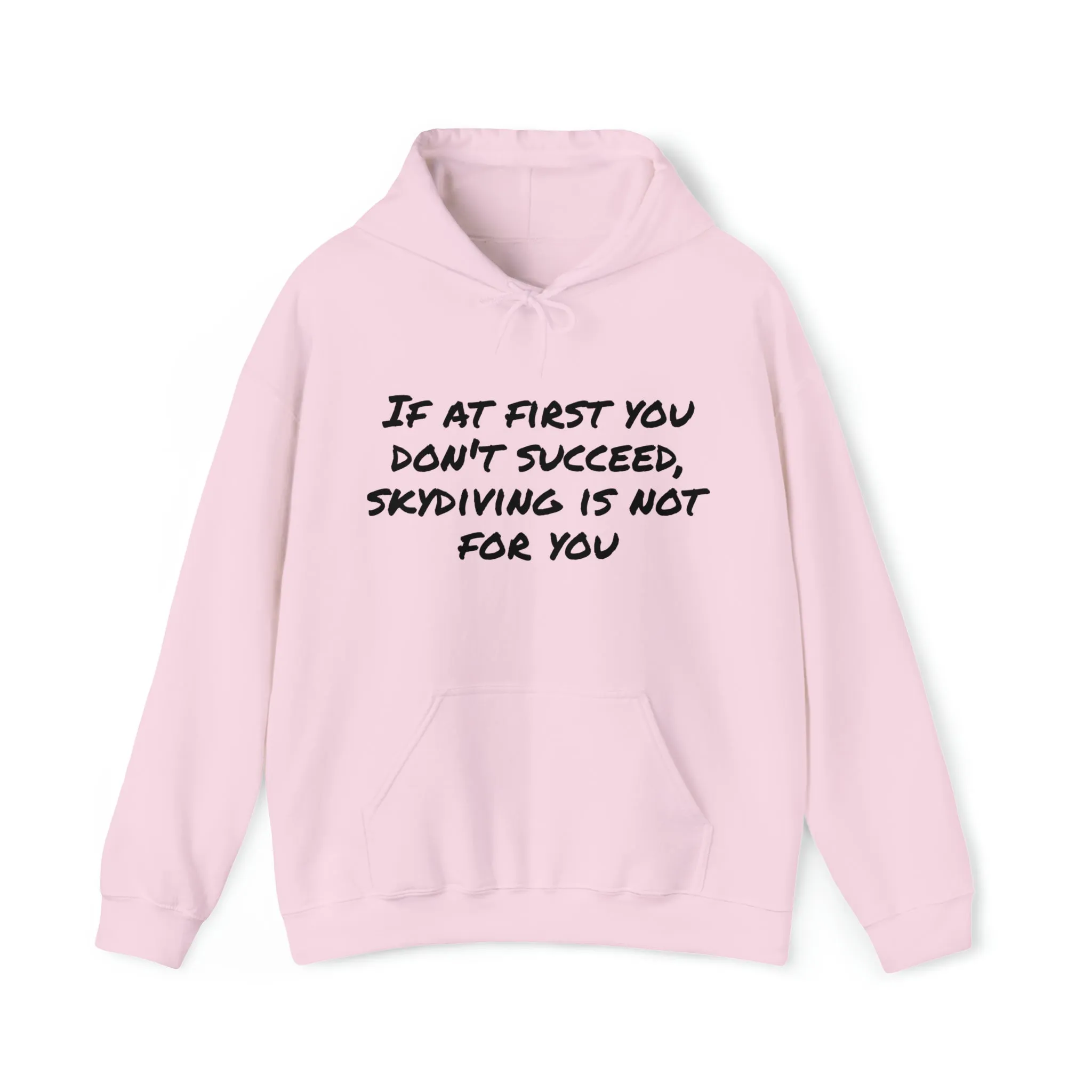 Hoodie | If At First You Don't Succeed |