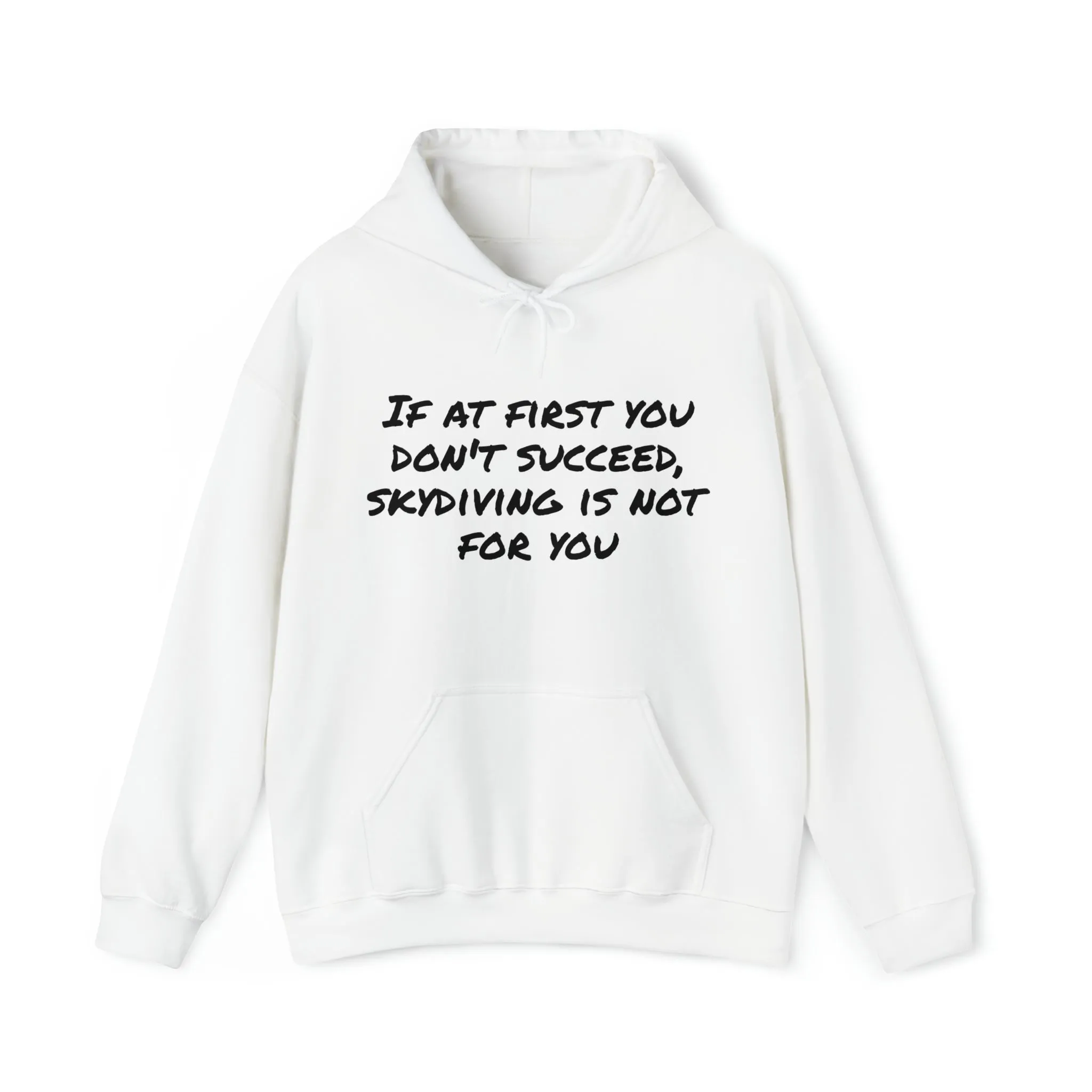 Hoodie | If At First You Don't Succeed |