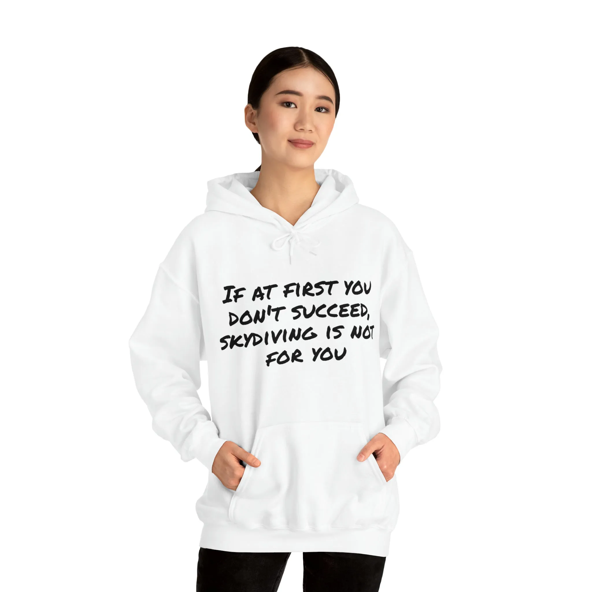 Hoodie | If At First You Don't Succeed |