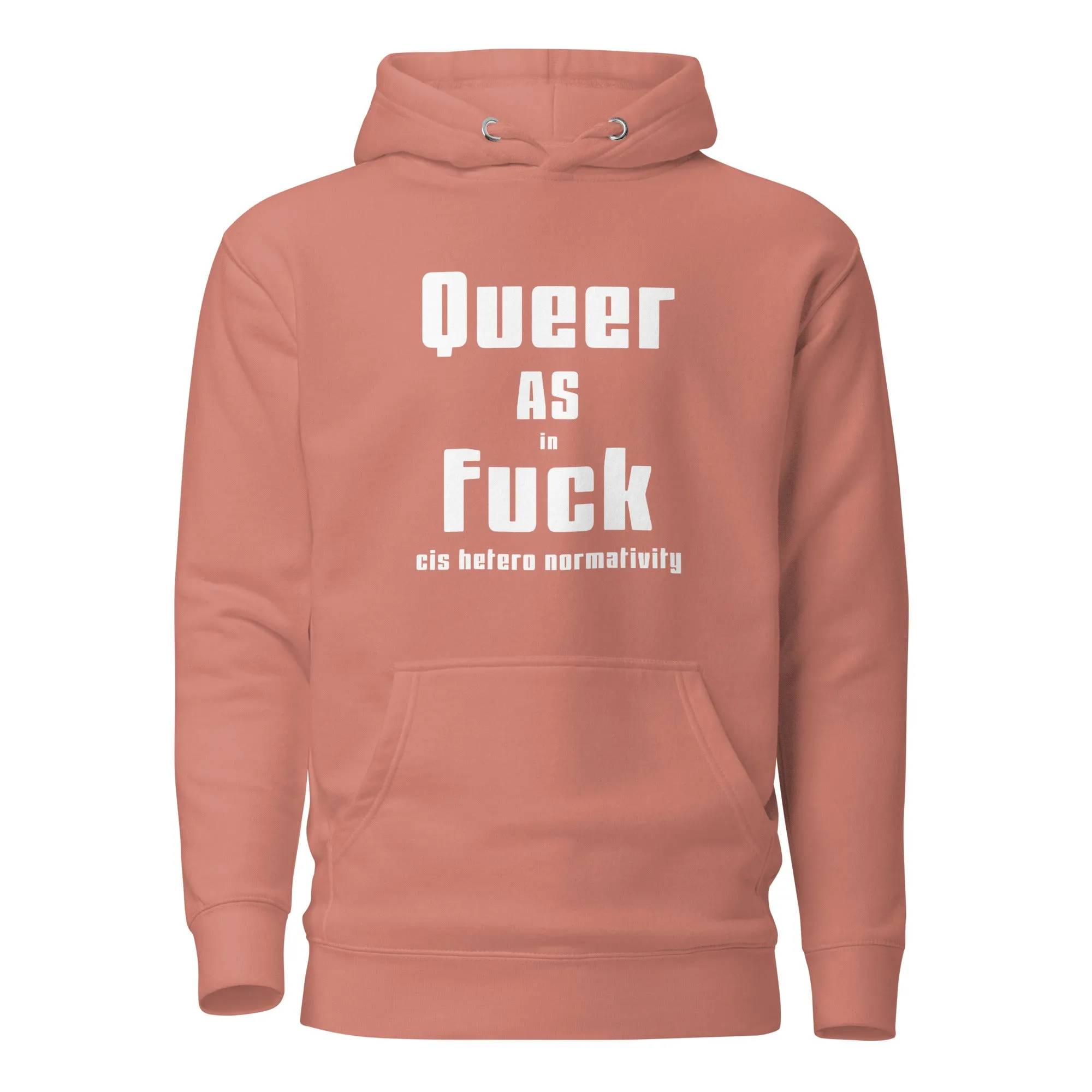 Queer as in Fuck cis Hetero Normativity Hoodie